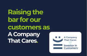 Raising the bar for our customers as A Company That Cares