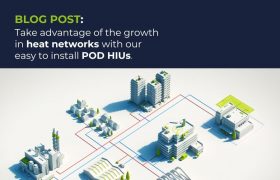 Take Advantage Of The Growth In Heat Networks With Our Easy To Install Pod Hius